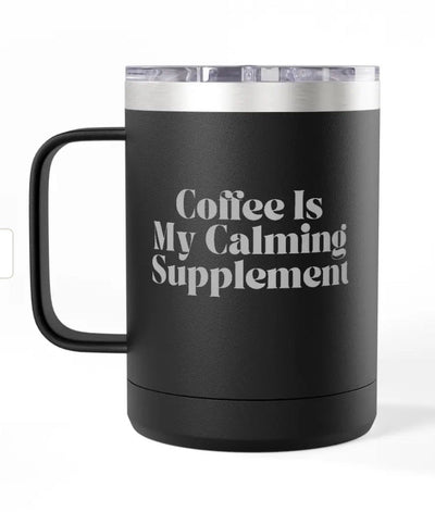 Coffee Mug Tumblers, 15 oz. - Engraved - Coffee/Calming Supplement