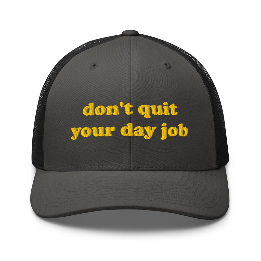 Trucker Cap - Don't Quit Your Job