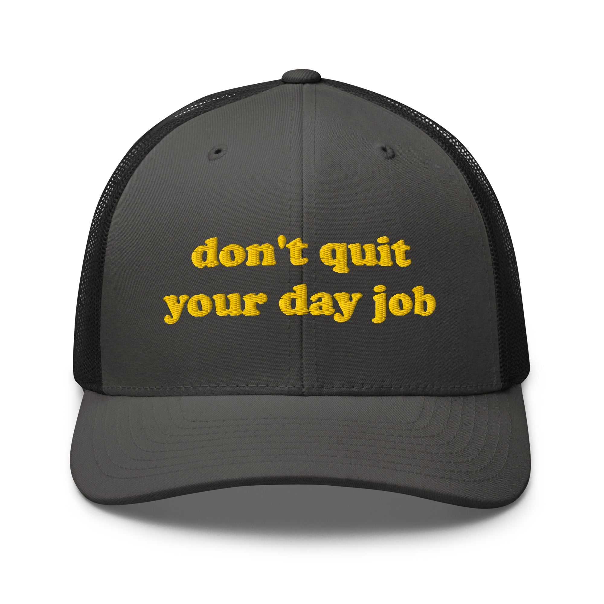 Trucker Cap - Don't Quit Your Job