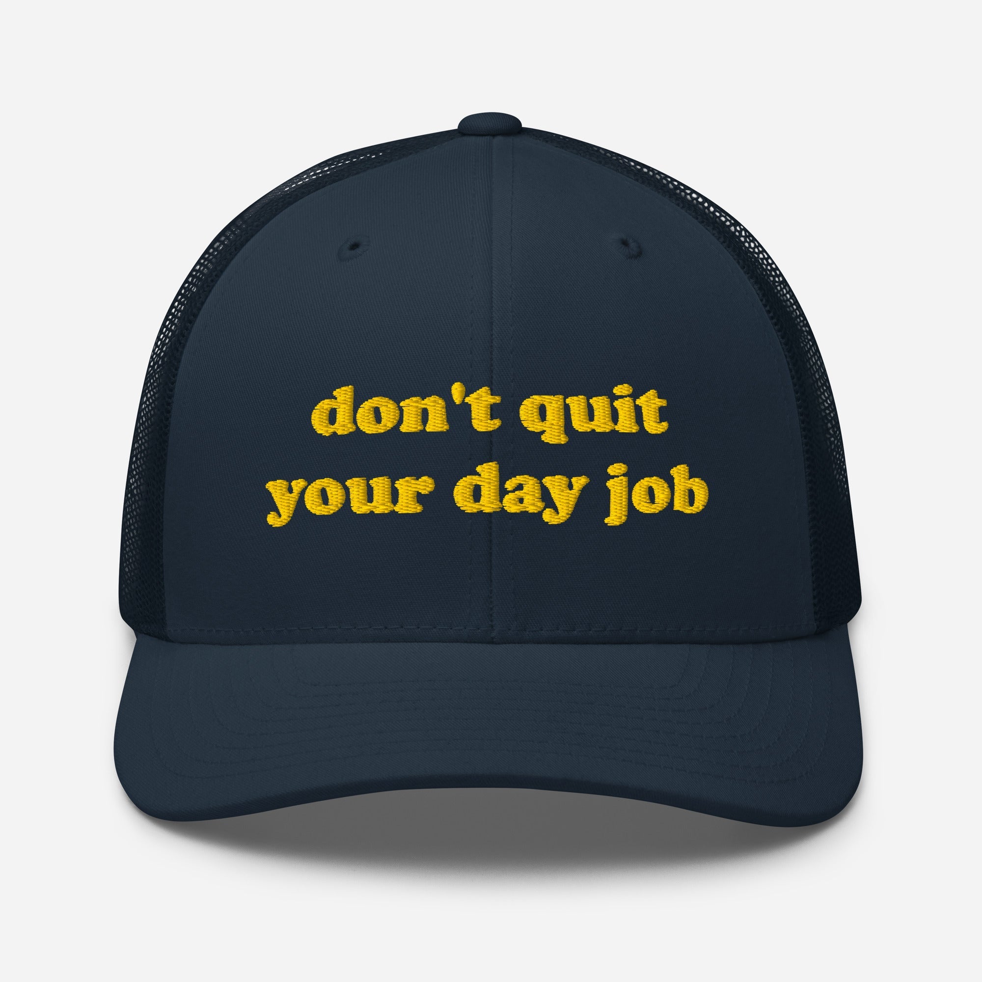 Trucker Cap - Don't Quit Your Job