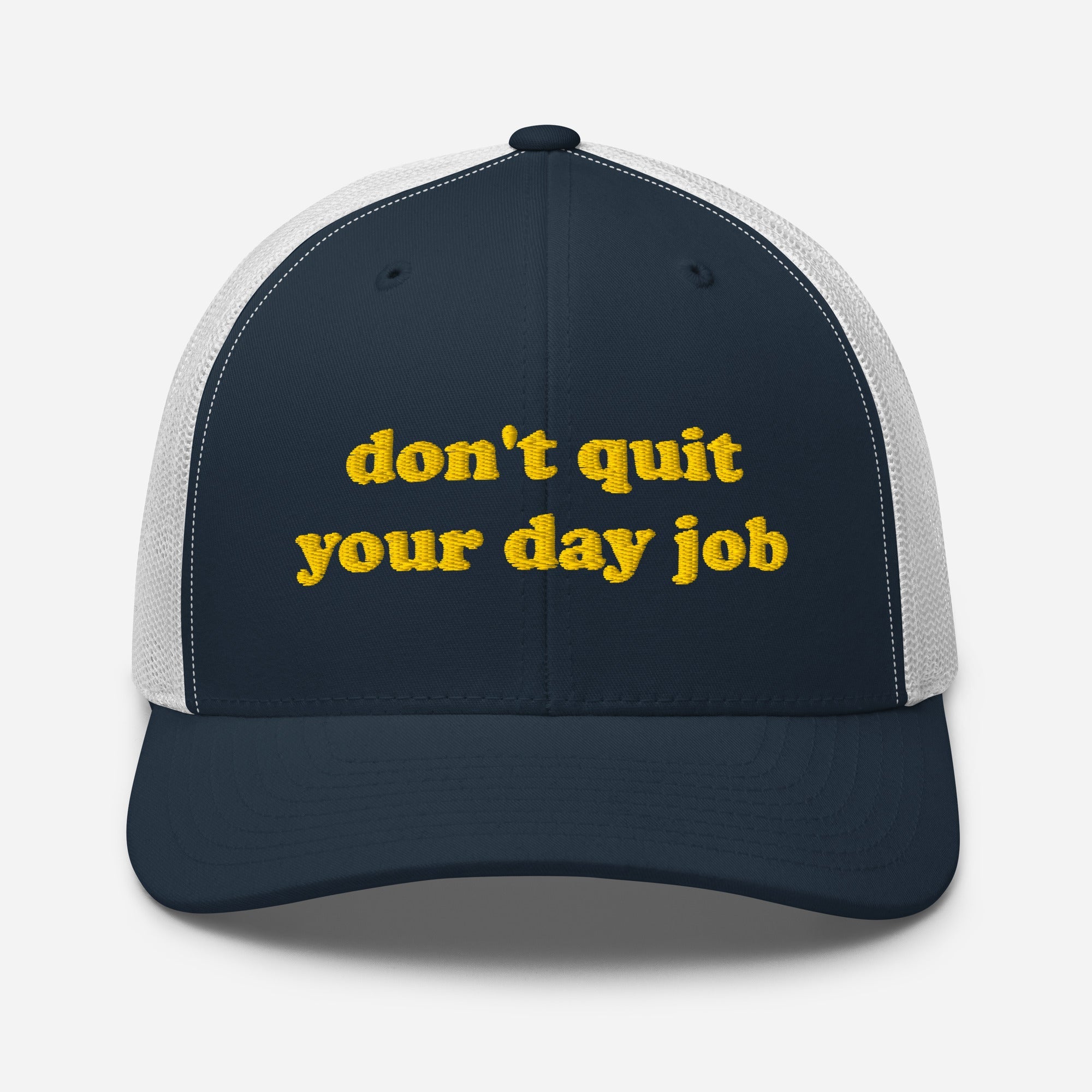 Trucker Cap - Don't Quit Your Job